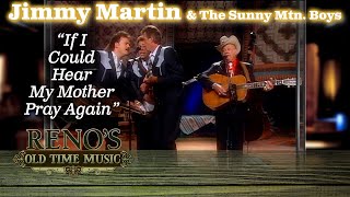 Jimmy Martin "If I Could Hear My Mother Pray Again"