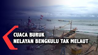 Download lagu CUACA BURUK, NELAYAN BENGKULU TAK MELAUT mp3