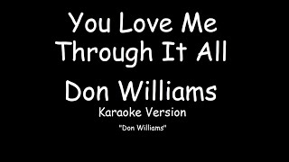 Don Williams - You Love Me Through It All (KARAOKE)