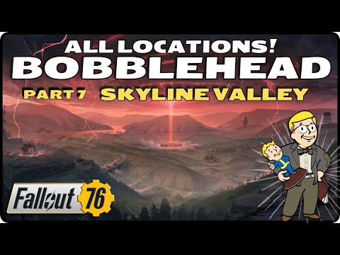 Discover All Fallout 76 Bobblehead Locations! Part 7 - Skyline Valley