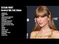 Taylor Swift Playlist 2023 & 2024 ~ Best Summer Songs Full Album | Greatest Hist#