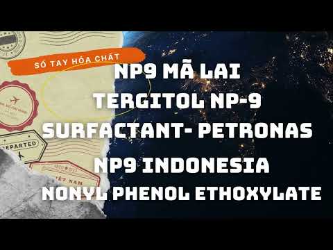 NP9 Malaysia- Indonesia- Tergitol NP-9 Surfactant- Nonyl Phenol Ethoxylate