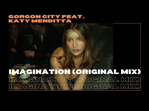 Gorgon City feat.  Katy Menditta  - Imagination (Original Mix)