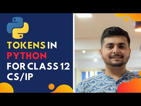 Tokens in Python  | Part [2/10] Chapter 1 | CBSE Class 12 CS/IP