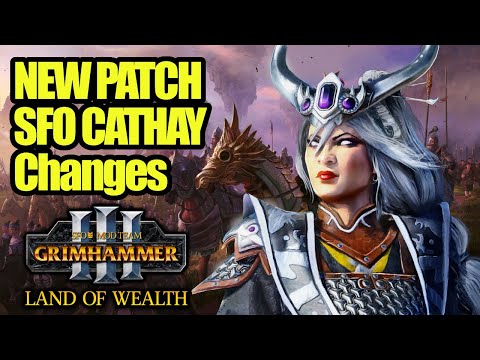 New CATHAY - Campaign Changes SFO Grimhammer 3 - Total War Warhammer 3