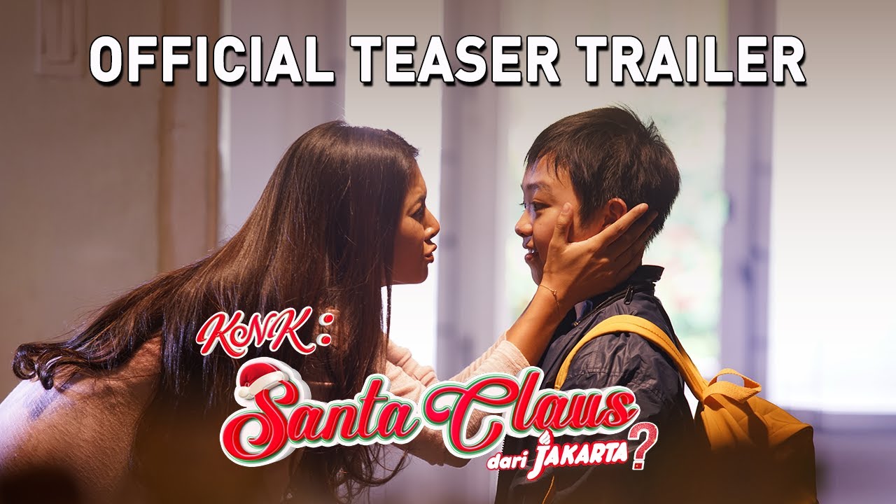 OFFICIAL TEASER TRAILER FILM KNK: Santa Claus dari Jakarta?