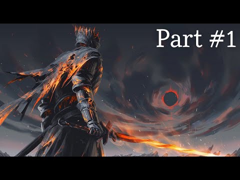 Dark Souls III (PC 60FPS) Part #1 Finding Lothric