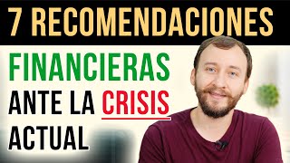 Video: 7 Recomendaciones Financieras Ante La Crisis Actual