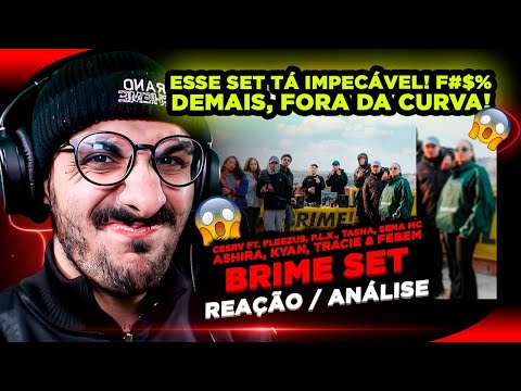BRIME SET - Cesrv ft. Fleezus, P.L.K., Tasha, Sena, Ashira, Kyan, Tracie & Febem [Reação/ Análise]