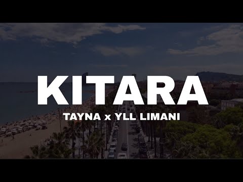 TAYNA x YLL LIMANI-KITARA (LYRICS VIDEO) @itstayna @YllLimani