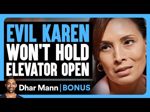 EVIL KAREN Won't HOLD Elevator Open | Dhar Mann Bonus!