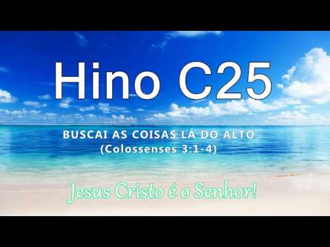 C - 25 Buscai As Coisas Lá Do Alto - Igreja Em…