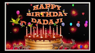 DADA JI  HAPPY BIRTHDAY TO YOU