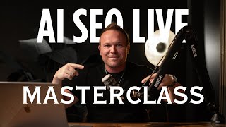 AI SEO Live Stream Masterclass