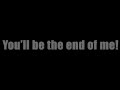 A day to remember- End of me (Lyrics)
