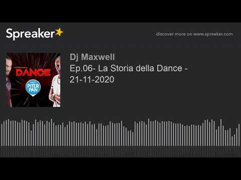 Ep.06- La Storia della Dance - 21-11-2020