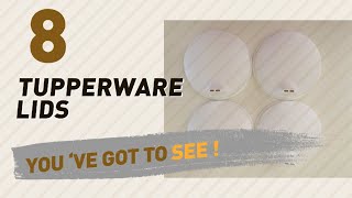 Tupperware Lids Video Collection // New & Popular 2017