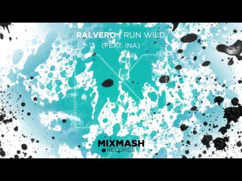 Ralvero - Run Wild (Ft. Ina) [Out Now]