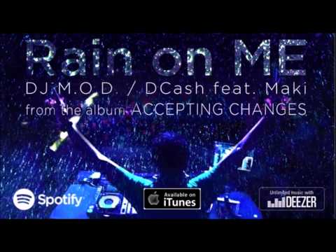 DJ M.O.D./DCash - Rain On Me Feat. Maki