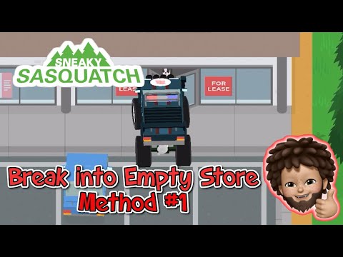 Sneaky Sasquatch - Break into the Empty Store | Method #1 Super Car Push Break in