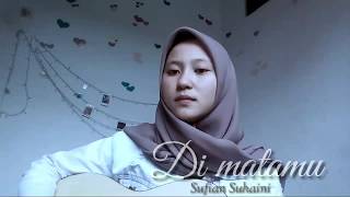 Download lagu Di matamu - Sufian Suhaimi (Cover Syahh) mp3 Download lagu Di matamu - Sufian Suhaimi (Cover Syahh) mp3