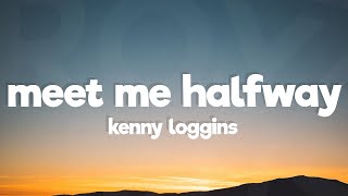 Meet Me Halfway - Kenny Loggins (Lyrics)