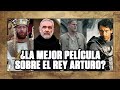 El REY ARTURO En El CINE CUÁL ES LA MEJOR PELÍCULA SOBRE EL MITO ARTÚRICO