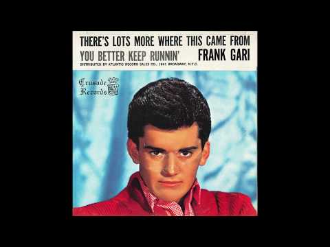 Frank Gari – “There’s Lots More Where This Came From” (Crusade) 1962
