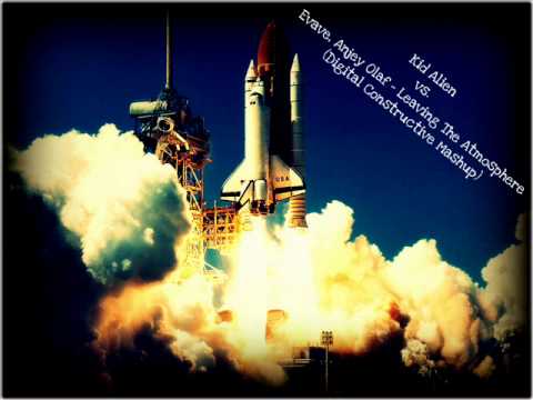 Kid Alien vs. Evave, Anjey Olaf - Leaving The Atmosphere (Digital Constructive Mashup)