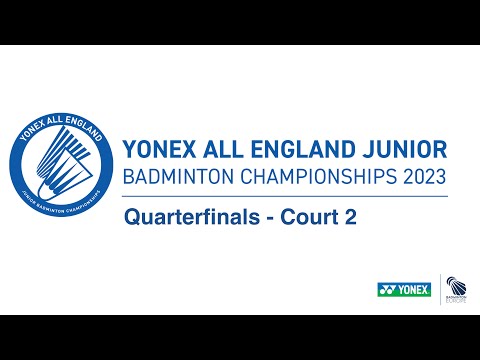 YONEX All England Junior Badminton Championships 2023 | QF - Court 2