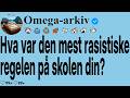 [HELE HISTORIEN] Hva var den mest rasistiske regelen på skolen din? DEFAULT Thumbnail
