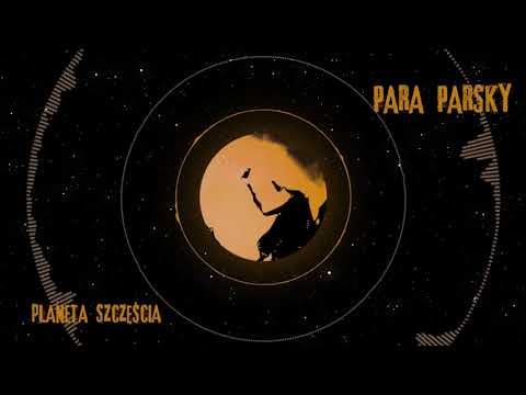 Para Parsky - "Planeta Szczęścia"