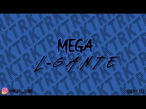 MEGA L-GANTE - RKT - IBERT DJ