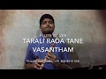 Tarali Raada Tanee Vasantham