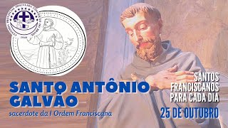 [25/10 | Santo Antônio de Santana Galvão | Franciscanos Conventuais]