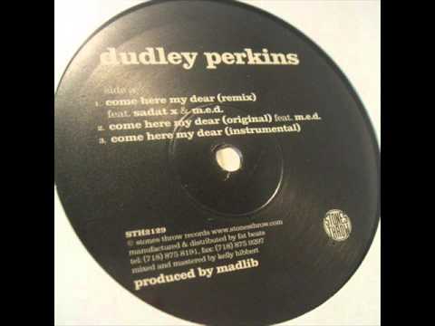 Dudley Perkins - Come Here My Dear RMX (Feat Sadat X )