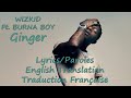 WizKid - Ginger ft. Burna Boy Lyrics/Translation/Paroles/Traduction