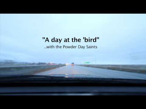 A Day At The 'Bird with the Powder Day Saints