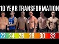 10 YEAR NATURAL BODY TRANSFORMATION
