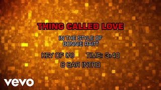 Bonnie Raitt - Thing Called Love (Karaoke)