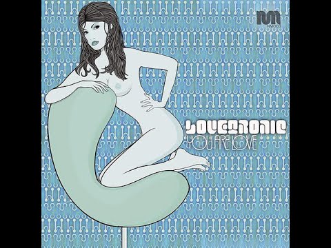 Lovetronic - You Are Love (Si Brad's Payback Dub)
