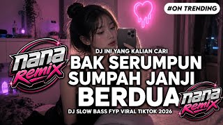 Download lagu DJ BAK SERUMPUN SUMPAH JANJI BERDUA SLOW  BASS FYP VIRAL TIKTOK mp3