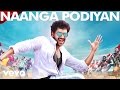 Pugazh - Naanga Podiyan Video | Jai, Surabhi | Vivek - Mervin