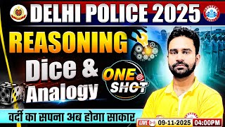 Delhi Police Reasoning Class 2025 | Dice & Analogy | Delhi Police Constable Reasoning One Shot