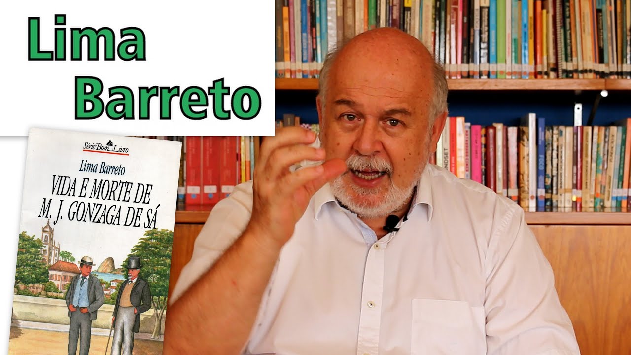 Lima Barreto - Vida e morte de M. J. Gonzaga de Sá