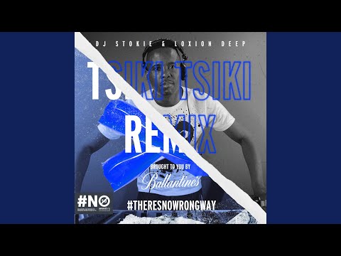 Tsiki Tsiki (DJ Stokie & Loxion Deep Remix)