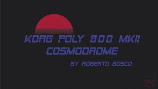 Video thumbnail for Korg Poly 800 MKII: Cosmodrome by Roberto Bosco - Custom Patches by Roberto Bosco