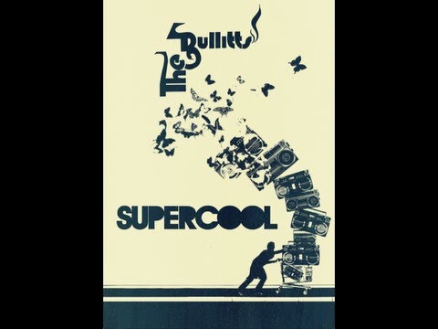 THE BULLITTS - SUPERCOOL trailer