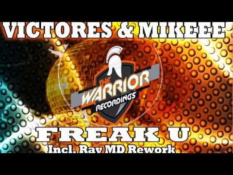 Victores & Mikeee - Freak U (Original Mix) [The Warrior Recordings]