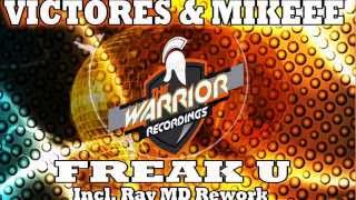 Victores & Mikeee - Freak U (Original Mix) [The Warrior Recordings]